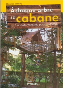 Livre A chaque arbre sa cabane